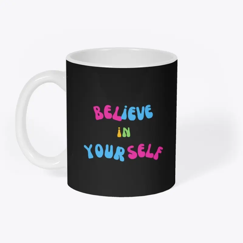 Believe In Yourself